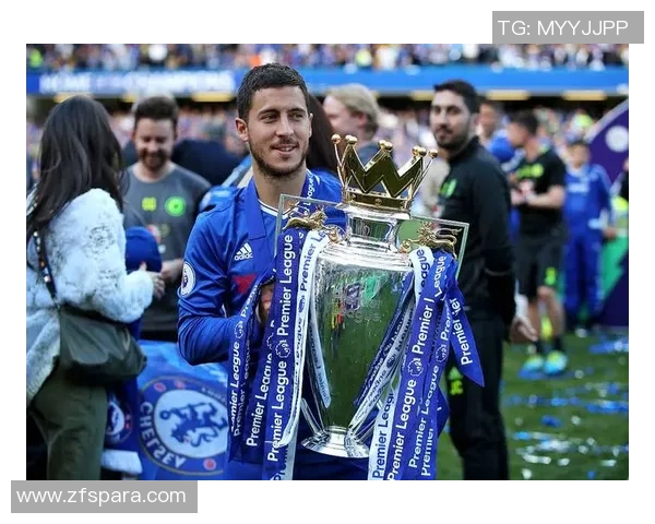 足球球星阿扎尔个人资料与成就分析深入解析 足球球星阿扎尔个人资料与成就分析深入解析